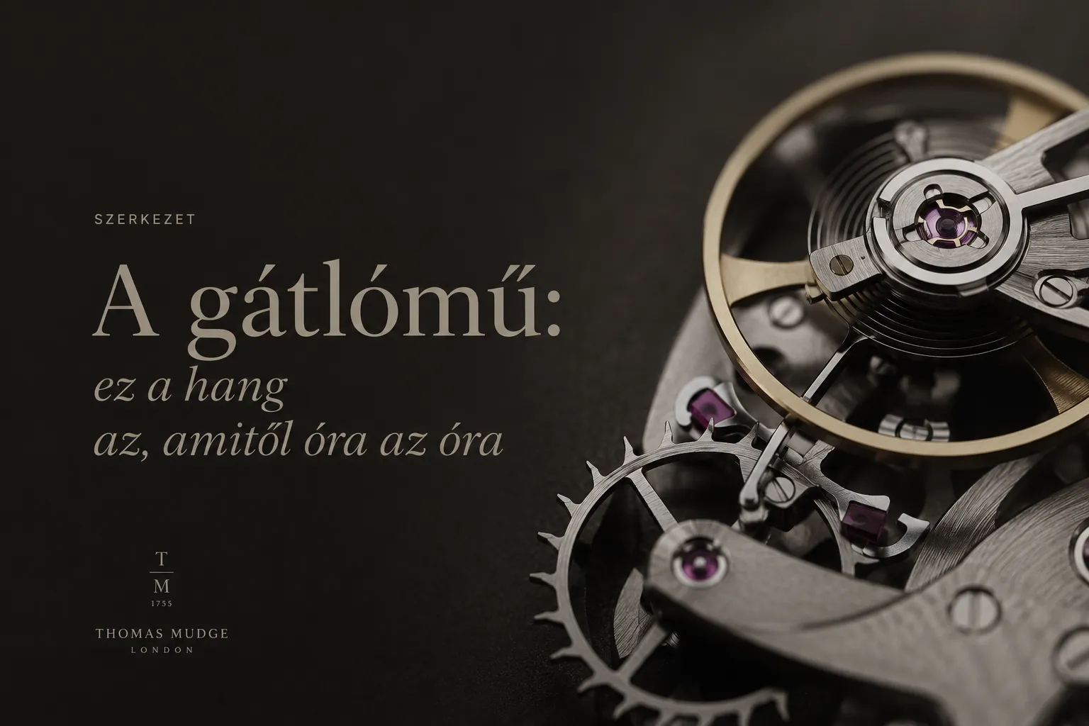 Egy mechanikus óra billegője, horgonya és gátlókereke sötét háttéren, magyar címmel